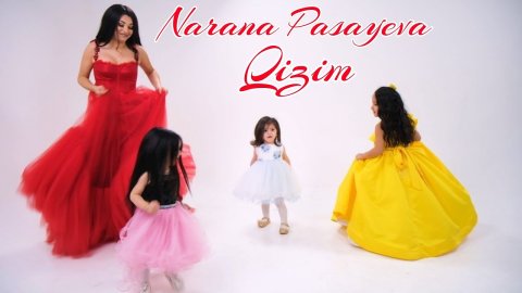 Narana Pasayeva - Qizim 2021