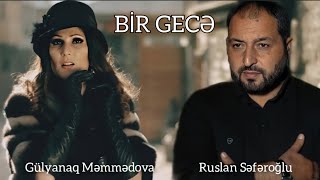 Gulyanaq Memmedova & Ruslan SeferOglu - Bir Gece 2022