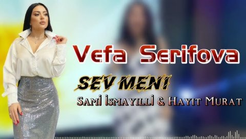 Vefa Serifova - Sev Meni 2022 (Remix)