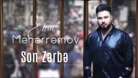 Elcin Meherremov - Son Zerbe 2022