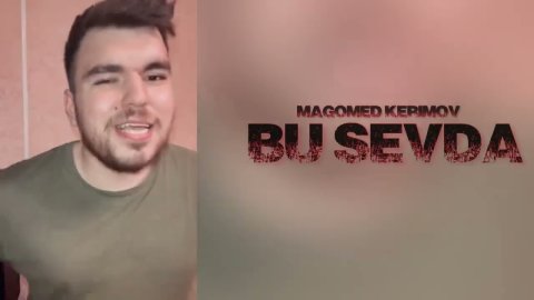 Magomed Kerimov - Bu Sevda 2022