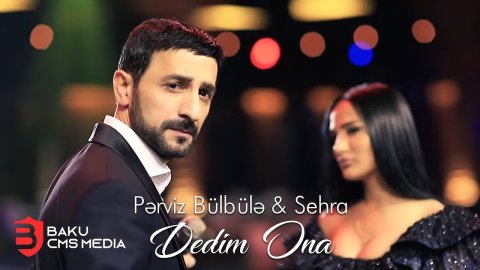 Perviz Bulbule & Sehra - Dedim Ona 2022
