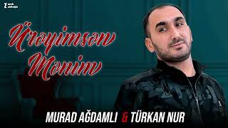 Murad Agdamli & Turkan Nur - Ureyimsen Menim 2022