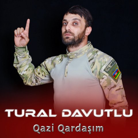 Tural Davutlu - Qazi Qardasim 2022