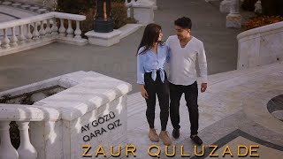 Zaur Quluzade - Ay Gozu Qara Qiz 2022