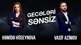 Vasif Azimov & Hemide Huseynova - Geceleri Sensiz 2022