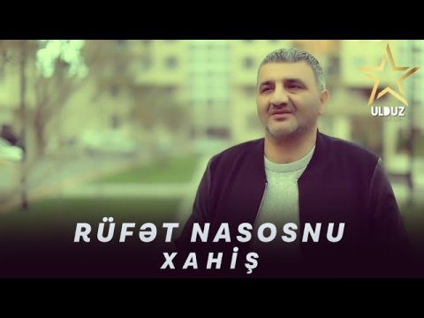 Rufet Nasosnu - Xahis 2022