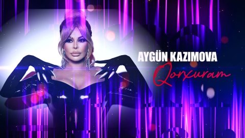 Aygun Kazimova - Qorxuram 2023