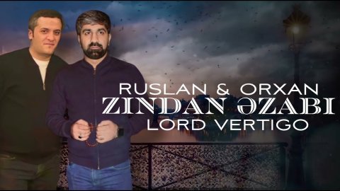 Orxan Lokbatanli ft Ruslan Musfiqabadli - Zindan Ezabi 2023 (Remix)