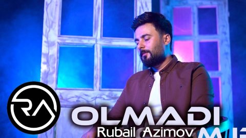 Rubail Azimov - Olmadi 2023