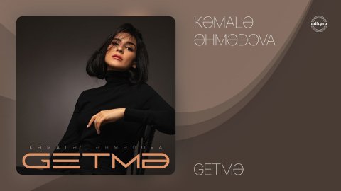 Kemale Ehmedova - Getme 2023