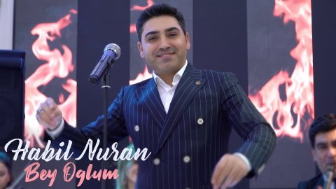 Habil Nuran - Bey Oglum 2023