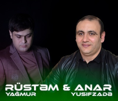 Rustem Yagmur & Anar Yusifzade - Dostlarim 2023