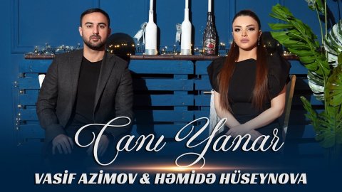 Hemide Huseynova & Vasif Azimov - Cani Yanar 2023