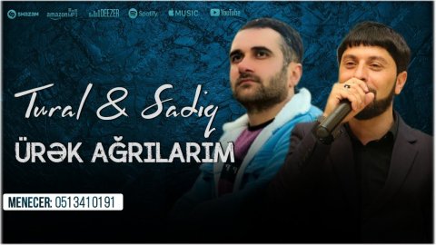 Tural Sedali ft Sadiq Hemzeyev - Urek Agrilarim 2023
