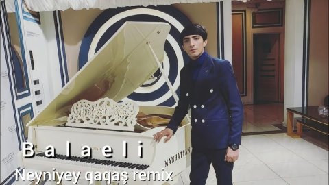 Balaeli - Neyniyey Qaqas 2023 (Remix)