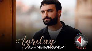 Asif Meherremov - Ayrilaq 2023