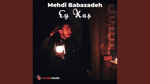 Mehdi Babazadeh - Ey Kas 2023