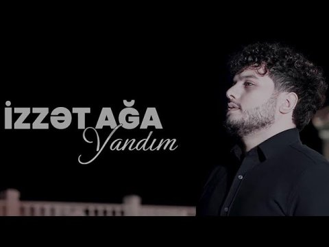 Izzet Aga - Yandim 2023