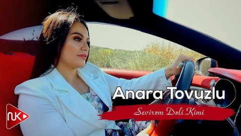 Anara Tovuzlu - Sevirem Deli Kimi 2023