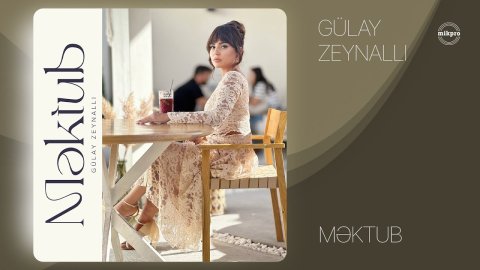 Gulay Zeynalli - Mektub 2023 (LoGoSuZ)