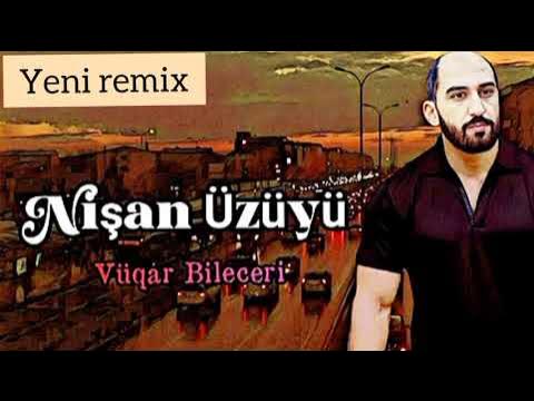 Vuqar Bileceri - Nisan Uzuyu (Remix) 2023 Loqosuz