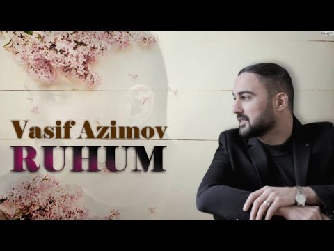 Vasif Azimov - Ruhum 2023 Loqosuz