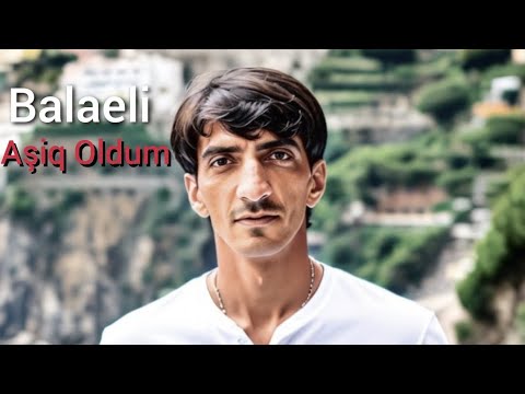 Balaeli - Asiq Oldum 2023 Loqosuz