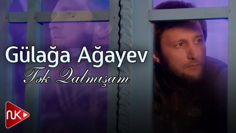 Gulaga Agayev - Tek Qalmisam 2023 Loqosuz