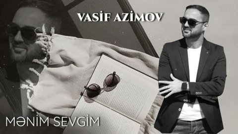 Vasif Azimov - Menim Sevgim 2024 Loqosuz