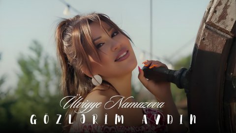 Ülviyye Namazova - Gözlerim Aydın 2024