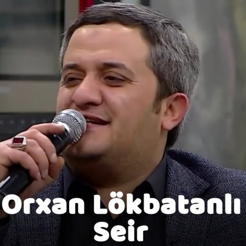 Orxan Lokbatanli - Seir (Popuri)