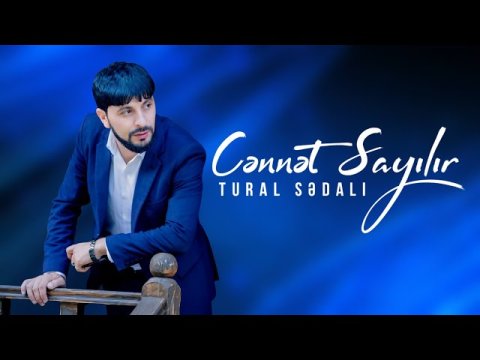 Tural Sedali - Cennet Sayilir 2024