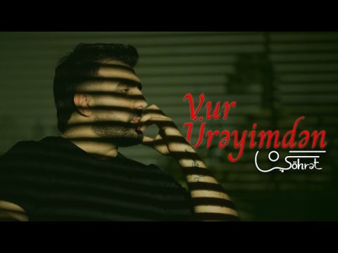 Şöhrət Məmmədov - Vur Ürəyimdən