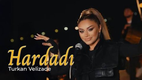 Turkan Velizade - Hardadı