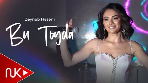 Zeyneb Heseni - Bu Toyda 2025