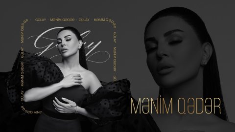 Gülay – Mənim Qədər