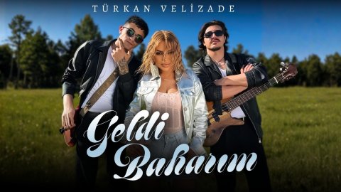 Turkan Velizade - Geldi Baharım
