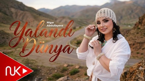 Nigar Abdullayeva - Yalandi Dunya 2026