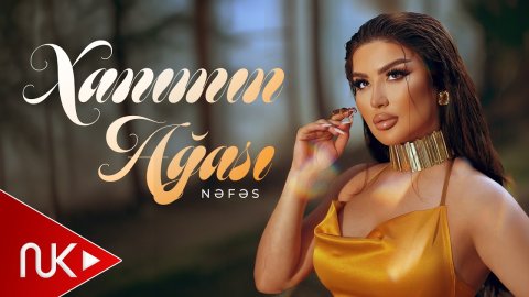 Nefes - Xanimin Agasi 2026