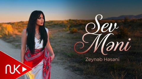 Zeynəb Həsəni - Sev Məni (Yeni 2026)