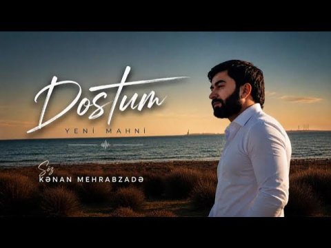 Kenan Mehrabzade _ Dostum 2026
